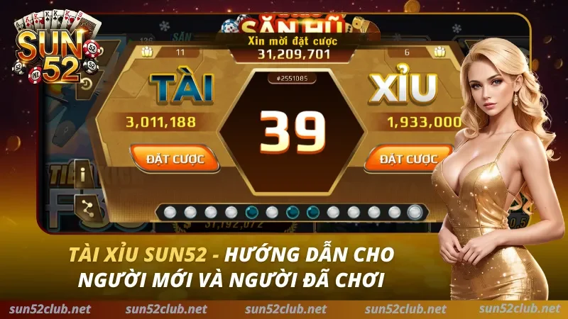 Tài Xỉu Sun52: Bí Kíp Soi Cầu 1-1 & Kỹ Thuật Bắt Cầu Bệt 2026 1 Tài Xỉu Sun52
