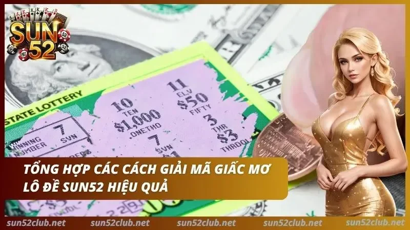 Giải Mã Giấc Mơ Lô Đề Sun52: Con Số May Mắn Hôm Nay 4 Khám phá các bí quyết giải mã giấc mộng lô đề chuẩn xác