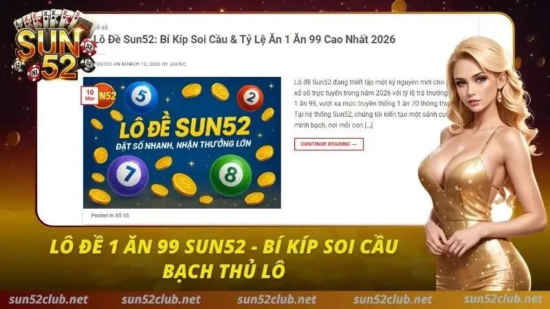 Lô Đề 1 Ăn 99 Sun52 - Bí Kíp Soi Cầu Bạch Thủ Lô 1 Soi Cầu Lô Đề Sun52
